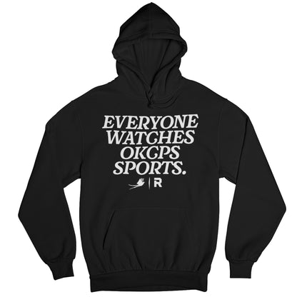 Everyone Watches OKCPS Sports Hoodie