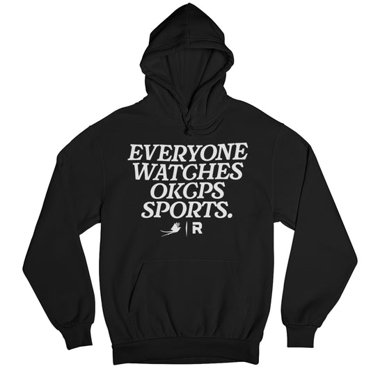 Everyone Watches OKCPS Sports Hoodie