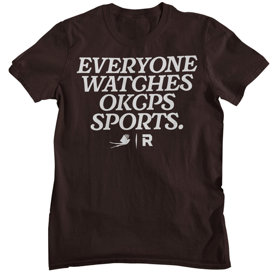 Everyone Watches OKCPS Sports Shirt