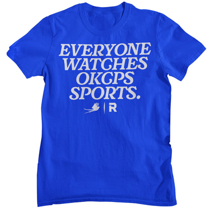Everyone Watches OKCPS Sports Shirt