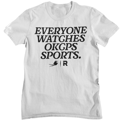 Everyone Watches OKCPS Sports Shirt