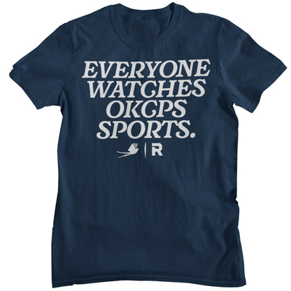 Everyone Watches OKCPS Sports Shirt