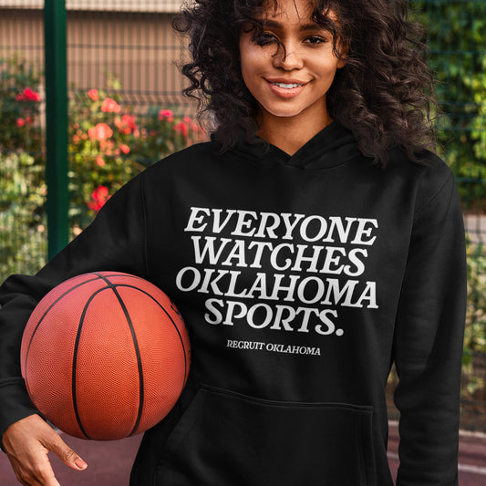 Everyone Watches Oklahoma Sports Hoodie