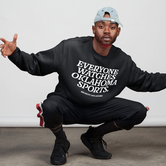 Everyone Watches Oklahoma Sports Sweatshirt